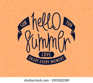 Hello Summer. Sun, Fun, Love. Handwritten lettering. Vector illustration