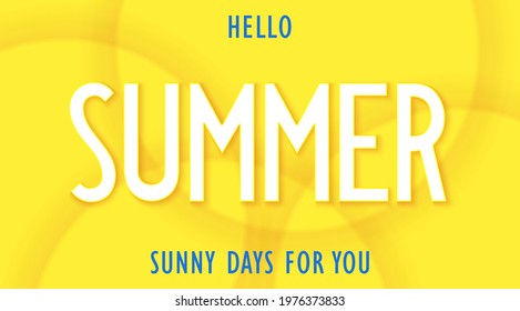 Hello Summer. Sunny days for you. Motivational positive banner. Volumetric wavy pattern with layered effect. 3D vector billboard