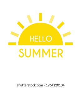 Hello Summer. Sunny simple vector illustration with sun.