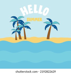 hello summer, hello sunshine, Tropical summer, vacation mood, summer vacation