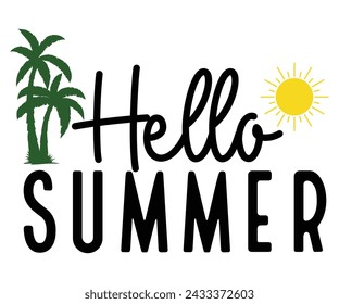 hello summer Svg,Summer day,Beach,Vacay Mode,Summer Vibes,Summer Quote,Beach Life,Vibes,Funny Summer    svg