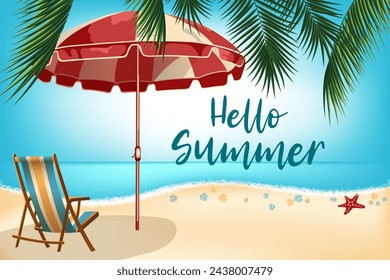 Hello Summer text. Beach chair on sand, red sun umbrella, palm leaves, blue water vector illustration. Tranquil beach scene. Summer vacation holiday concept. Chair and umbrela under palms on the ocean