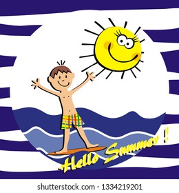 Hello Summer, text. Boy and surf and funny sun. On background is white and dark blue stripes. Vector postcard.