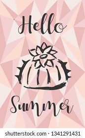 "Hello Summer" Text and Cactus Plant with Rose Gold Polygon or Geometric Background. Vector Illustration for Graphic Design, Template, Layout, Poster, Shirt and More. 