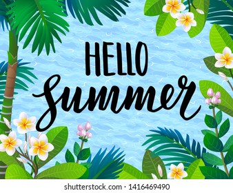 Hello summer text. Calligraphic lettering. Sea waves and blooming rainforest. Plants and flowers. Tropical background. Banner template.