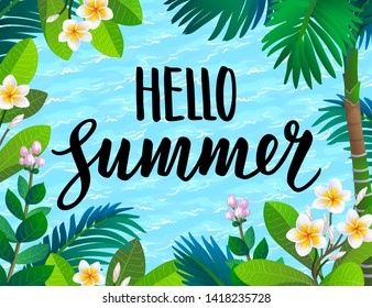 Hello summer text. Calligraphic lettering.  Sea waves and blooming rainforest. Plants and flowers. Tropical background. Banner template.