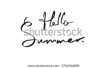 Hello summer text font calligraphy hand written lettering script black color object icon Hello summer holiday vacation happy beach banner sun sand beach tropical party vent hello summer relax nature 