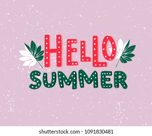 Hello summer text. Hand lettering inscription, green palm leaves on pastel violet background. Summer greeting card or poster for social media and aparel prints
