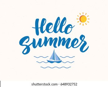 Hello Summer text with marine design elements. Hand drawn brush lettering. Boat icon and waves background. Retro style fun summer poster.