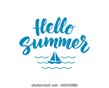 Hello Summer text with nautical design elements. Hand drawn brush lettering. Boat icon and waves background. Retro style fun summer poster.