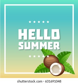 Hello Summer text on Coconuts and Palm leaves background. Vector illustration.