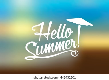 Hello Summer text with umbrella on blurred summer beach background.