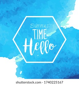 Hello Summer Time Banner Template, Watercolor Hand Lettering Label Vector Illustration