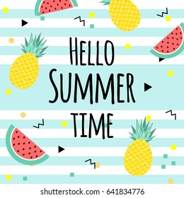 Hello Summer time poster. with fruits, watermelon,pineapple and geometric elements in memphis style background. vector illustration