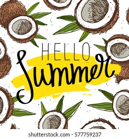 Hello summer. The trend calligraphy. Vector illustration of coconuts on a white background with a smear of yellow ink. Paradise fruit. Summertime concept.