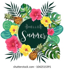 Hello summer tropical background with monstera deliciosa, exotic palm leaves, pineapple and hibiscus flowers. Vector floral background.