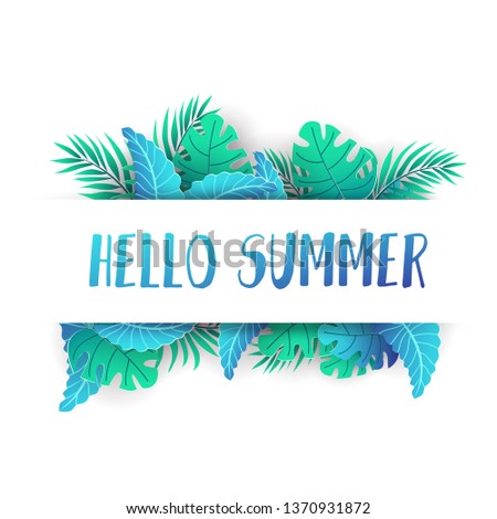 Hello summer tropical design with paper leaves isolated on white background. Traveling or party design template. Vector summer poster with leaves and lettering.