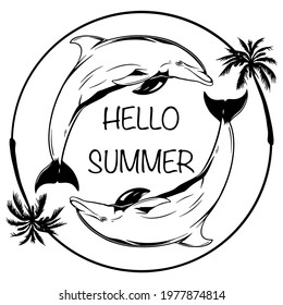 Hello summer. Two dolphins in the cycle of nature. Summer vacation palm trees.