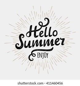 Hello summer, typographic inscription on vintage monochrome sun. Summer poster. Handwritten summer lettering. Summer background. Summer fun. Say Hello to summer. Summer fun quote. Summer banner