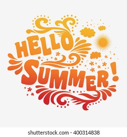 Hello Summer. Typography art.Typography background. Inspirational and motivational  tropical Print for T-shirts and bags, poster, flyer, cover, brochure. Template for design