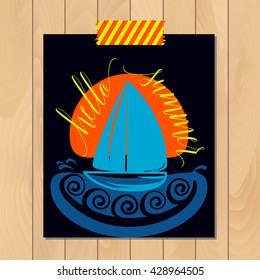 Hello Summer typography sticker, card for print or web on wooden background. Summertime modern text sign vector illustration. Lettering, sun, boat, waves design elements