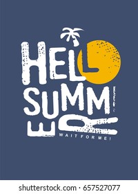 Hello summer typography vector print design. T-shirt graphic template with palm tree, sun and creative message on blue background.