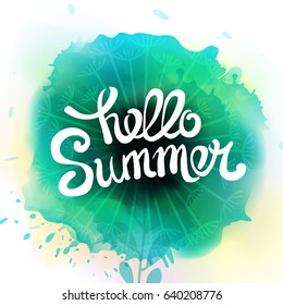 Hello Summer. Unique quote with watercolor background, hand drawn with brush. It can be used for t-shirt print, bags, poster.Vector Illustration