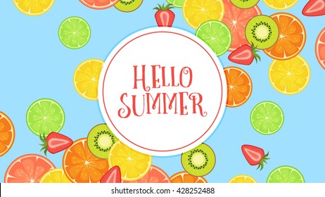 Hello summer vector background illustration with citrus, strawberry and kiwi. Fresh summer background.