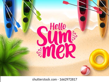 Hello summer vector banner design. Hello summer text with  beach top view and beach elements like colorful floating kayak boat in sea side background for summer holiday season. Vector illustration.