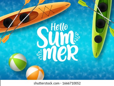 Hello summer vector banner design. Floating kayak boat with beach ball elements and hello summer text in blue space top view background for holiday season. Vector illustration.