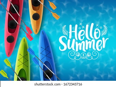 Hello summer vector banner design. Hello summer text with colorful floating kayak boat elements in sea top view background for holiday season. Vector illustration.