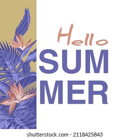 Hello Summer  vector banner design with Tropical palm leaves, plants.  Palette with the color of the year 2022 Very Peri.  Summer placard poster flyer invitation card. 