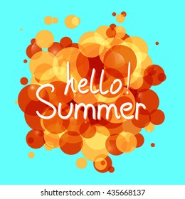 Hello Summer .Vector calligraphic inspirational design. Hand drawn vector element. Motivation quote for t-shirt, flyer, poster, card.