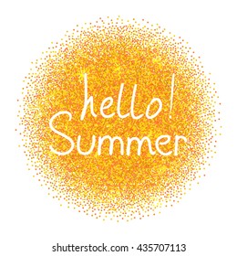 Hello Summer .Vector calligraphic inspirational design. Hand drawn vector element. Motivation quote for t-shirt, flyer, poster, card.