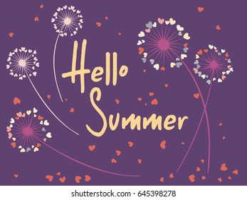 Hello Summer vector card decorated by dandelion flowers with heart shaped feather fluff. Colorful illustration with hearts confetti on violet background. Summer blowing dandelions pattern.
