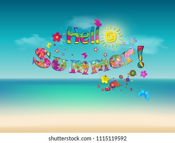 Hello summer vector cartoon lettering typography with cute elements as sun, birds, bright floral pattern on sea beach and cloudy sky background. Calligraphy postcard or poster graphic design element. 