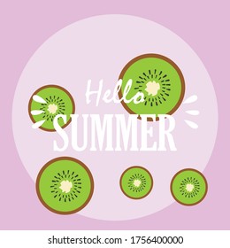Hello Summer vector design with kiwi. Summer wallpaper.