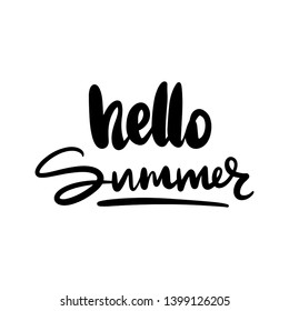 Hello Summer - Vector hand drawn lettering phrase. Modern brush calligraphy. Motivation and inspiration quotes for photo overlays, greeting cards, t-shirt print, posters.
