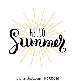 Hello Summer Vector Illustration, Background. Fun Quote Hipster Design Logo Or Label. Hand Lettering Inspirational Typography Poster, Banner.