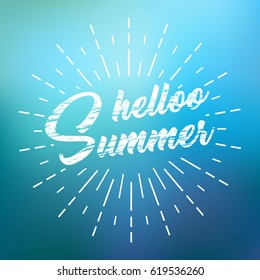 Hello Summer vector illustration, background. Fun quote hipster design logo or label. Hand lettering inspirational typography poster, banner.