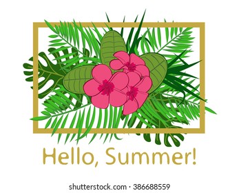 Hello summer vector illustration. Beautiful tropical flowers and plants with gold frame. 