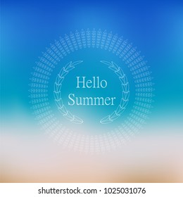 Hello Summer Vector Illustration. Vector blurred beach and ocean for treveling card, and summer background.