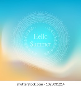 Hello Summer Vector Illustration. Vector blurred beach and ocean for treveling card, and summer background.