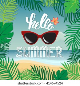 Hello summer. Vector summer illustration hand lettering. The leaves of palm trees and tropical flowers on a background of the sea coast.