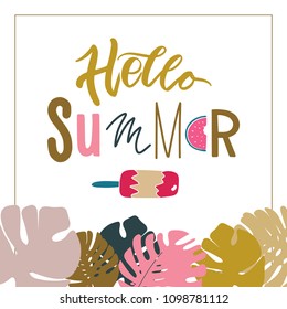 Hello Summer vector illustration with Ice Cream and tropical palm leaves, background. Fun quote hipster design logo or label. Hand lettering inspirational typography poster, banner.
