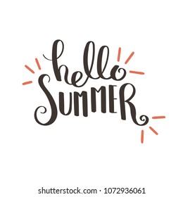 Hello Summer vector illustration ink background. Hand lettering inspirational typography for poster, banner, t-shirts and other prints. Fun quote with hipster design logo or label.
