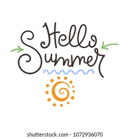 Hello Summer vector illustration ink background. Hand lettering inspirational typography for poster, banner, t-shirts and other prints. Fun quote with hipster design logo or label.