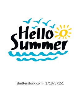 Hello Summer Vector Lettering. Fun Quote Hipster Design Logo Or Label. Hand Lettering Inspirational Typography Poster, Banner.