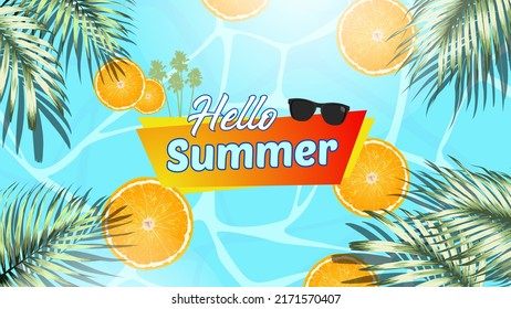 Hello Summer vector. water ripple, palm leaf and citrus illustration. Design of social media, banner, poster, newsletter, advertisements, Sale template, leaflets, brochure, wallpaper, flyer.