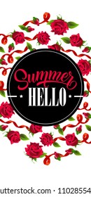 Hello summer vertical banner design with red ribbons and roses. Calligraphic text on black circle can be used for posters, seasonal greetings, postcards, posters
